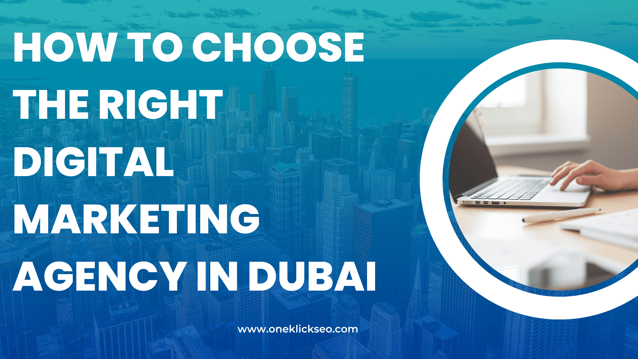 Digital Marketing Agency in Dubai | One Klick SEO