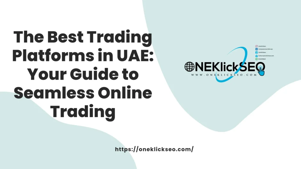 Trading Platforms in UAE | One Klick SEO